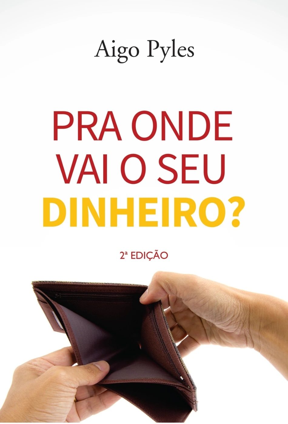 Front cover of Pra Onde Vai o Seu Dinheiro? by Aigo Pyles, Volume 1, marked 2ª Edição, with an empty wallet.